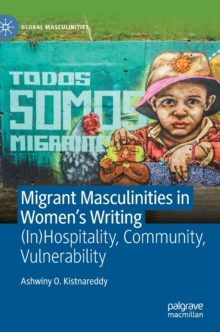 Image for Migrant Masculinities in Women’s Writing