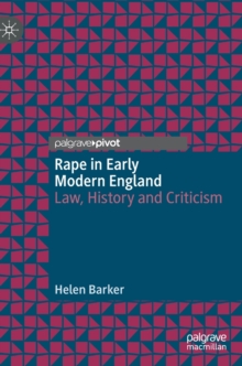 Image for Rape in early modern England  : law, history and criticism