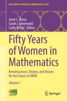 Fifty Years of Women in Mathematics: Reminiscences, History, and Visions for the Future of AWM