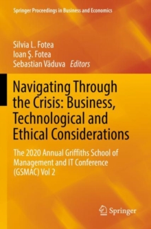 Image for Navigating Through the Crisis: Business, Technological and Ethical Considerations