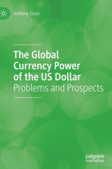 Global Currency Power of the US Dollar