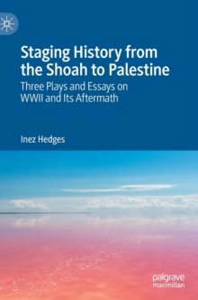 Staging History from the Shoah to Palestine