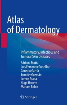 Image for Atlas of Dermatology: Inflammatory, Infectious and Tumoral Skin Diseases