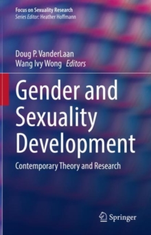 Image for Gender and Sexuality Development: Contemporary Theory and Research