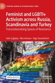 Feminist and LGBTI+ Activism across Russia, Scandinavia and Turkey: Transnationalizing Spaces of Resistance