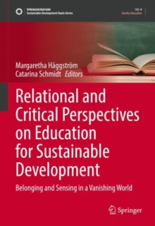 Image for Relational and critical perspectives on education for sustainable development  : belonging and sensing in a vanishing world