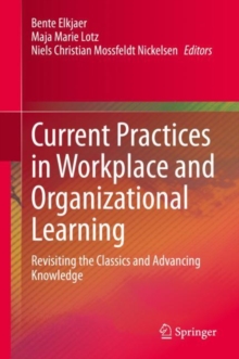 Image for Current Practices in Workplace and Organizational Learning: Revisiting the Classics and Advancing Knowledge