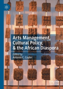 Image for Arts Management, Cultural Policy, & the African Diaspora