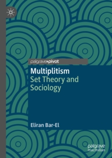 Image for Multiplitism: Set Theory and Sociology