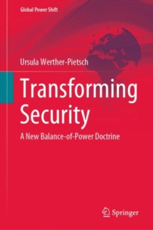 Image for Transforming Security : A New Balance-of-Power Doctrine
