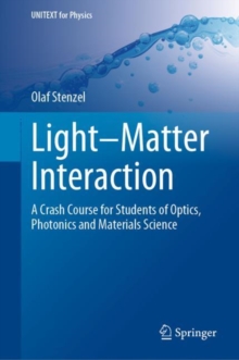 Image for Light-matter interaction  : a crash course for students of optics, photonics and materials science