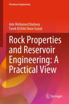 Image for Rock Properties and Reservoir Engineering: A Practical View