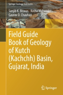 Image for Field Guide Book of Geology of Kutch (Kachchh) Basin, Gujarat, India