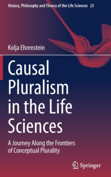 Image for Causal Pluralism in the Life Sciences