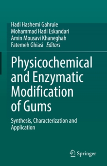 Image for Physicochemical and Enzymatic Modification of Gums: Synthesis, Characterization and Application