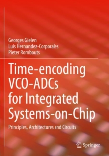 Image for Time-encoding VCO-ADCs for integrated systems-on-chip  : principles, architectures and circuits
