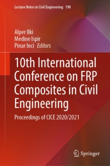 Image for 10th International Conference on FRP Composites in Civil Engineering: Proceedings of CICE 2020/2021