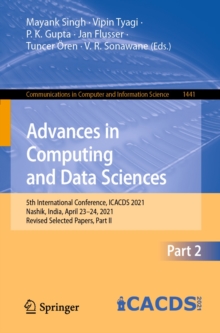 Image for Advances in Computing and Data Sciences: 5th International Conference, ICACDS 2021, Nashik, India, April 23-24, 2021, Revised Selected Papers, Part II
