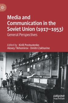 Media and Communication in the Soviet Union (1917-1953)