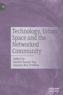 Technology, Urban Space and the Networked Community