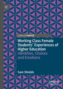 Image for Working Class Female Students' Experiences of Higher Education