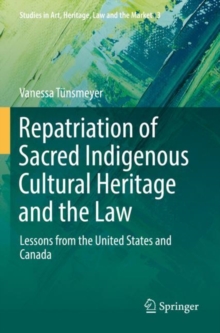Image for Repatriation of Sacred Indigenous Cultural Heritage and the Law