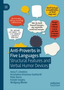 Image for Anti-proverbs in five languages: structural features and verbal humor devices