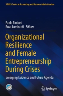 Image for Organizational Resilience and Female Entrepreneurship During Crises