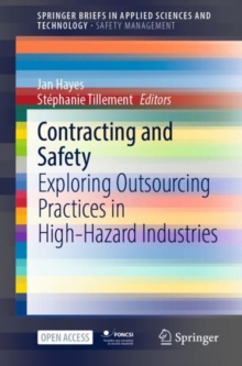 Image for Contracting and Safety : Exploring Outsourcing Practices in High-Hazard Industries
