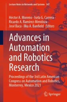 Image for Advances in Automation and Robotics Research: Proceedings of the 3rd Latin American Congress on Automation and Robotics, Monterrey, Mexico 2021
