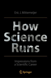 Image for How science runs  : impressions from a scientific career
