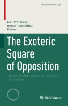 Image for Exoteric Square of Opposition: The Sixth World Congress on the Square of Opposition