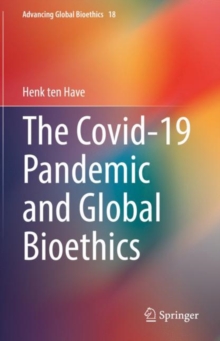 The Covid-19 Pandemic and Global Bioethics