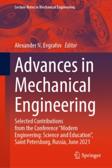 Image for Advances in Mechanical Engineering: Selected Contributions from the Conference "Modern Engineering: Science and Education", Saint Petersburg, Russia, June 2021