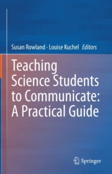 Image for Teaching science students to communicate  : a practical guide