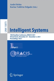 Image for Intelligent Systems : 10th Brazilian Conference, BRACIS 2021, Virtual Event, November 29 – December 3, 2021, Proceedings, Part I