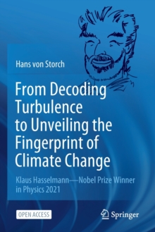 From Decoding Turbulence to Unveiling the Fingerprint of Climate Change: Klaus Hasselmann—Nobel Prize Winner in Physics 2021