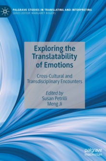 Exploring the Translatability of Emotions: Cross-Cultural and Transdisciplinary Encounters