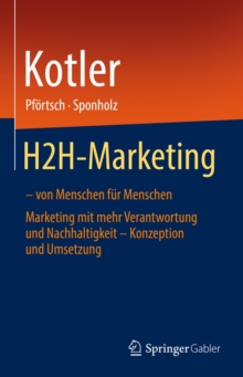 Image for H2H-Marketing - Von Menschen Fur Menschen: Marketing Mit Mehr Verantwortung Und Nachhaltigkeit - Konzeption Und Umsetzung