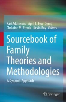 Sourcebook of Family Theories and Methodologies: A Dynamic Approach