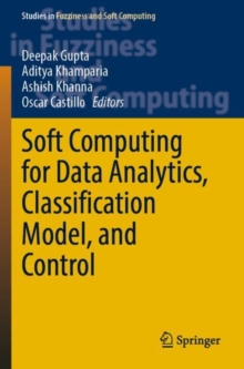 Image for Soft computing for data analytics, classification model, and control
