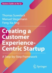 Image for Creating a customer experience-centric startup  : a step-by-step framework