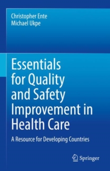 Image for Essentials for Quality and Safety Improvement in Health Care: A Resource for Developing Countries