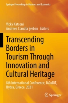 Image for Transcending borders in tourism through innovation and cultural heritage  : 8th International Conference, IACuDiT, Hydra, Greece, 2021
