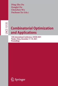 Image for Combinatorial Optimization and Applications : 15th International Conference, COCOA 2021, Tianjin, China, December 17–19, 2021, Proceedings