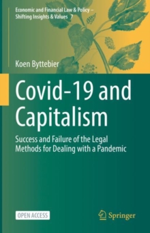 Image for Covid-19 and Capitalism : Success and Failure of the Legal Methods for Dealing with a Pandemic