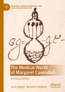 Image for The medical world of Margaret Cavendish  : a critical edition