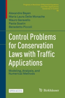 Image for Control Problems for Conservation Laws With Traffic Applications PNLDE Subseries in Control: Modeling, Analysis, and Numerical Methods