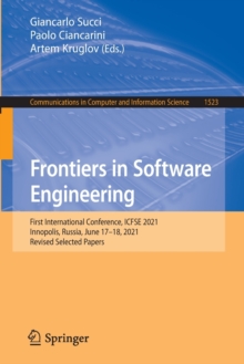Image for Frontiers in software engineering  : First International Conference, ICFSE 2021, Innopolis, Russia, June 17-18, 2021, revised selected papers