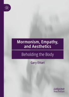 Image for Mormonism, Empathy, and Aesthetics